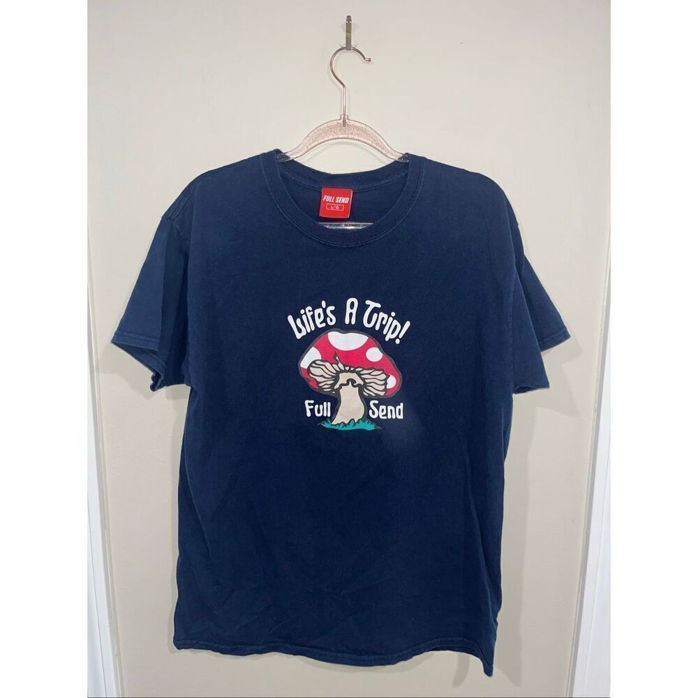 Full Send Life is a Trip Mushroom T Shirt Men’s Large